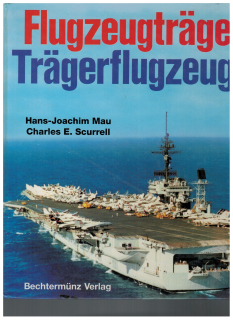 Flugzeugträger - Trägerflugzeuge (1 St.) H.-J. Mau, C. E. Scurell; Bechtermünz